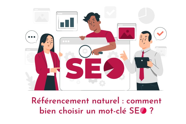 Comment bien choisir le mot-clé SEO ?