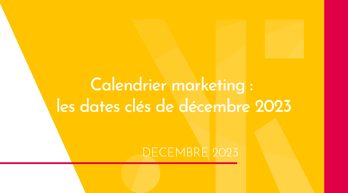 Calendrier marketing de décembre 2023