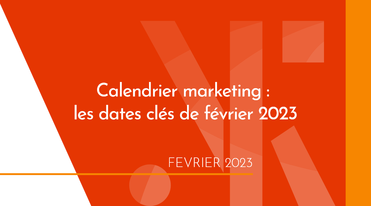 Calendrier marketing de février 2023