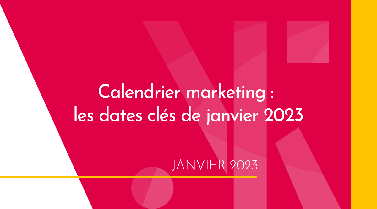 Calendrier marketing janvier 2023