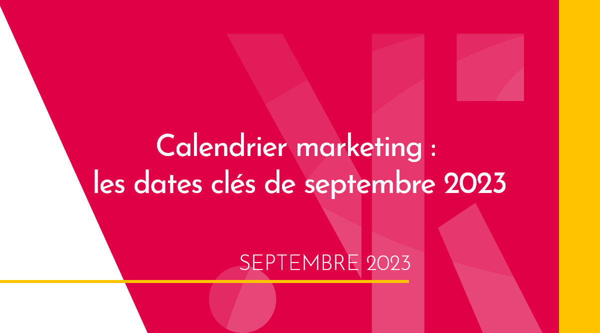 Calendrier marketing de septembre 2023